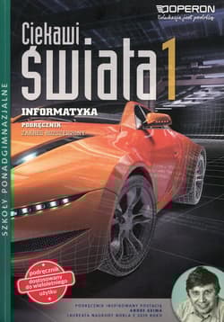 Ciekawi świata 1 Informatyka Podręcznik wieloletni Zakres rozszerzony Szkoła ponadgimnazjalna - Hermanowski Wojciech