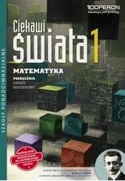 Ciekawi świata 1 Matematyka Podręcznik Zakres rozszerzony Szkoły ponadgimnazjalne - Henryk Pawłowski