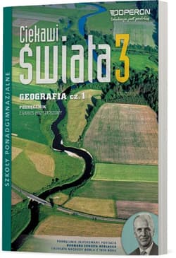 Ciekawi świata 3 Geografia Podręcznik Część 1 Zakres rozszerzony Szkoła ponadgimnazjalna