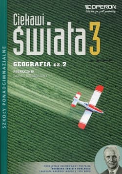 Ciekawi świata 3 Geografia Podręcznik Część 2 Zakres rozszerzony Szkoła ponadgimnazjalna - Zaniewicz Zbigniew