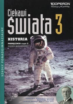 Ciekawi świata 3 Historia Podręcznik Część 2 Zakres rozszerzony Szkoła ponadgimnazjalna. Dzieje po roku 1945 - Mirosław Ustrzycki