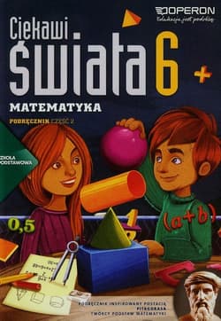 Ciekawi świata 6 Matematyka Podręcznik Część 2 Szkoła podstawowa - Kiljańska Bożena, Adam Konstantynowicz, Konstantynowicz Anna