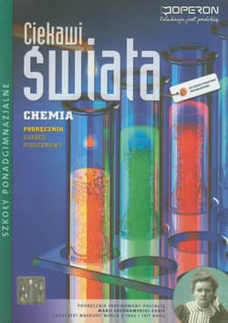 Ciekawi świata Chemia Podręcznik Zakres podstawowy Szkoła ponadgimnazjalna