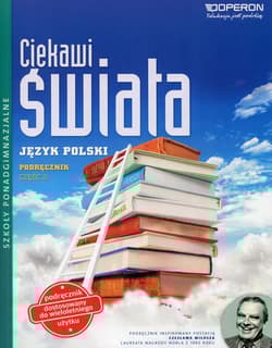 Ciekawi świata Język polski Podręcznik wieloletni Część 2 Zakres podstawowy i rozszerzony Szkoła ponadgimnazjalna