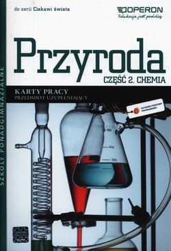 Ciekawi świata Przyroda Chemia Karty pracy Część 2 Przedmiot uzupełniający Szkoły ponadgimnazjalne - Dagmara Jacewicz
