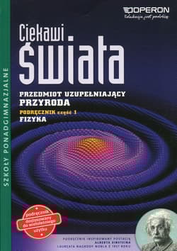 Ciekawi świata Przyroda Fizyka Część 1 Przedmiot uzupełniający Szkoła ponadgimnazjalna