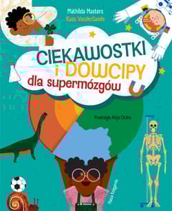 Ciekawostki i dowcipy dla supermózgów - Mathilda Masters