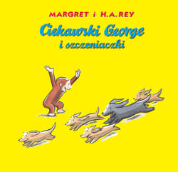 Ciekawski George i szczeniaczki - Margret i H.A.Rey