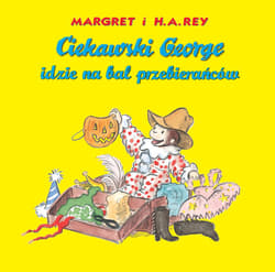 Ciekawski George idzie na bal przebierańców - Margret i H.A.Rey, H.A. Rey