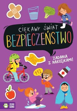 Ciekawy świat Bezpieczeństwo - Opracowanie Zbiorowe