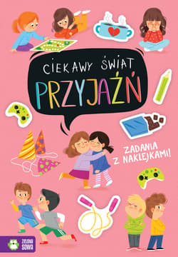Ciekawy świat Przyjaźń - Opracowanie Zbiorowe