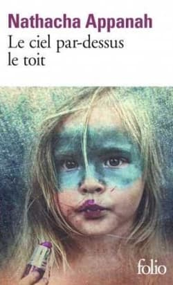 Ciel par-dessus le toit - Appanah Nathacha