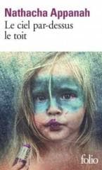 Ciel par-dessus le toit - Appanah Nathacha