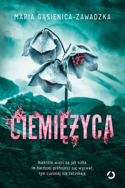 Ciemiężyca - ebook - Maria Gąsienica-Zawadzka