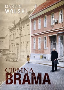 Ciemna brama - ebook - Marcin Wolski