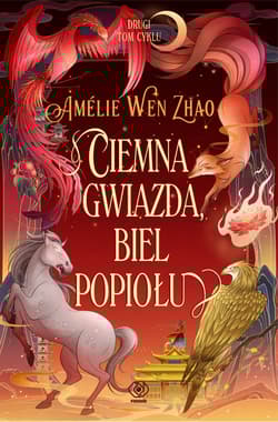 Ciemna gwiazda, biel popiołu. Pieśń ostatniego królestwa. Tom 2 - Wen Zhao Amelie