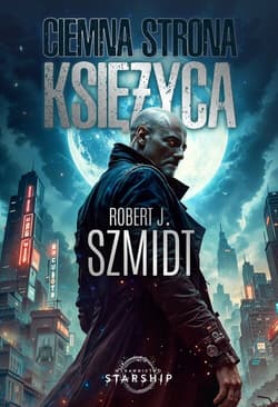 Ciemna strona Księżyca - Robert J.  Szmidt