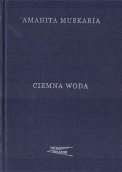 Ciemna Woda - Amanita Muskaria