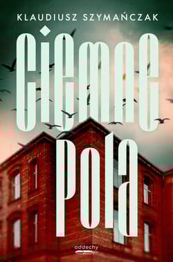 Ciemne pola - Klaudiusz Szymańczak