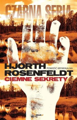 Ciemne sekrety - Hans  Rosenfeldt, Michael Hjorth