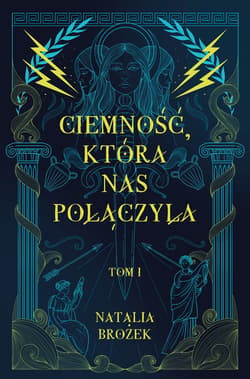 Ciemność, która nas połączyła. Ciemność i jasność. Tom 1 - ebook - Natalia Brożek
