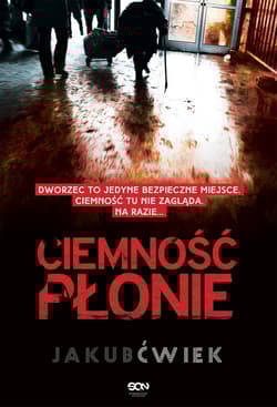 Ciemność płonie - Jakub  Ćwiek