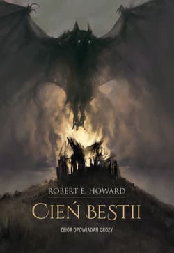 Cień bestii. Zbiór opowiadań grozy - Robert E. Howard