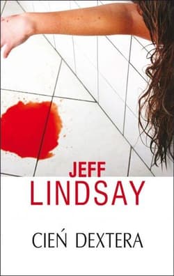 Cień Dextera - Jeff  Lindsay