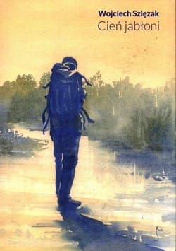 Cień jabłoni - Wojciech Szlęzak