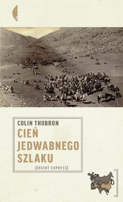 Cień jadwabnego szlaku - Colin Thubron