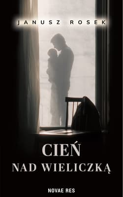 Cień nad Wieliczką - Janusz Rosek