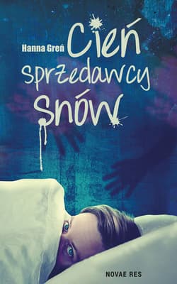 Cień Sprzedawcy Snów - Hanna Greń