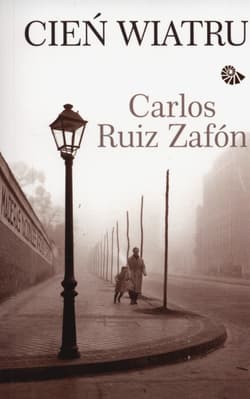 Cień wiatru - Carlos Ruiz  Zafon