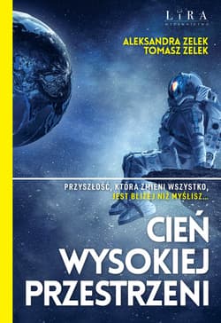 Cień wysokiej przestrzeni - Zelek Tomasz, Zelek Aleksandra