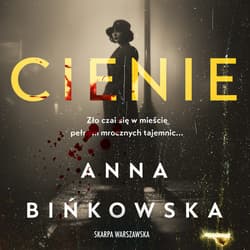 Cienie - audiobook - Anna Binkowska