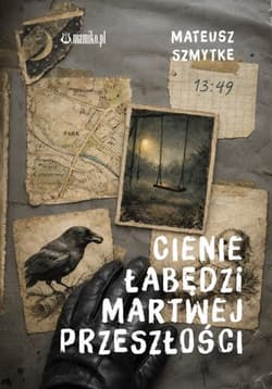 Cienie łabędzi martwej przeszłości - Mateusz Szmytke