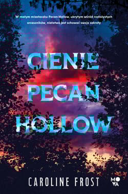 Cienie Pecan Hollow - Mark Frost, Caroline Frost