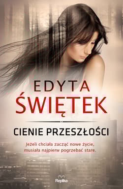 Cienie przeszłości - Edyta Świętek
