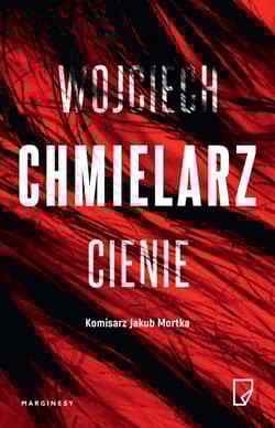 Cienie wyd. 3 - Wojciech Chmielarz