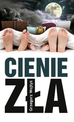 Cienie zła - Grzegorz Wojtyś