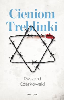 Cieniom Treblinki - Ryszard Czarkowski