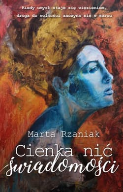 Cienka nić świadomości - Marta Rzaniak