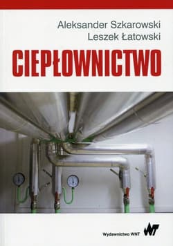 Ciepłownictwo - Szkarowski Aleksander, Łatowski Leszek