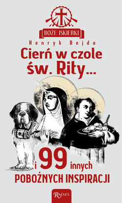 Cierń w czole św. Rity... - ebook - Henryk Bejda