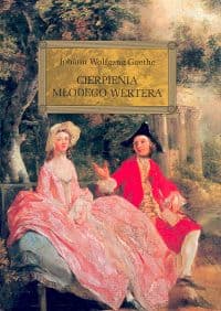 Cierpienia młodego Wertera - Goethe Johann Wolfgang