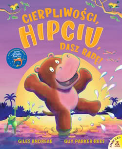 Cierpliwości, Hipciu, dasz radę! - Andreae Giles, Parker-Rees Guy