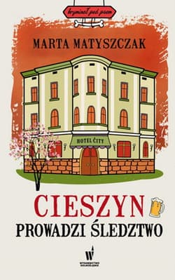 Cieszyn prowadzi śledztwo. Kryminał pod psem