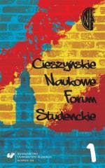 Cieszyńskie Naukowe Forum Studenckie T.1 - red. Alina Szczurek-Boruta