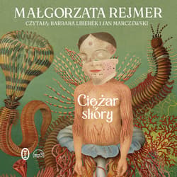 Ciężar skóry - audiobook - Małgorzata Rejmer
