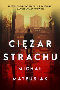 Ciężar strachu Wielkie Litery - Michał Mateusiak